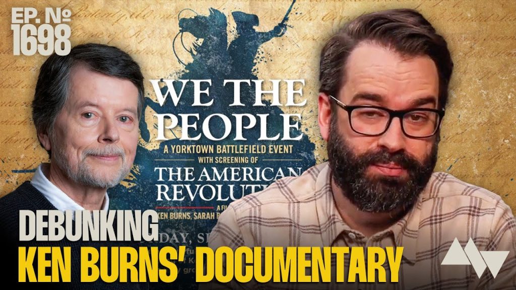 DEBUNKED: Exposing Every Lie In Ken Burns’ New Anti-American Documentary | Ep. 1698